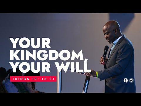 Your Kingdom, Your Will - 1Kings 19: 15-21- RCCG His Fullness - Feb 6th