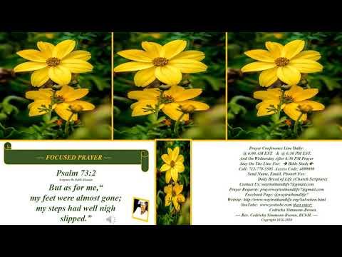 Focused Prayer Psalm 73:2 Rev. Cedricka Simmons-Brown1