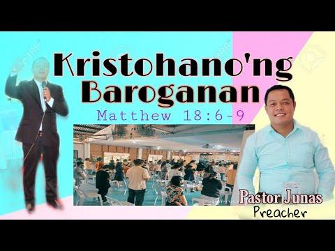 KRISTOHANO'NG BARUGANAN (Matthew 18:6-9) | Pastor Junas