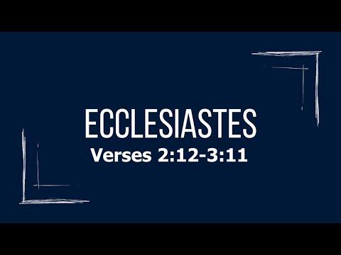Ecclesiastes 2:12-3:11 || Calvary Chapel Stroudsburg