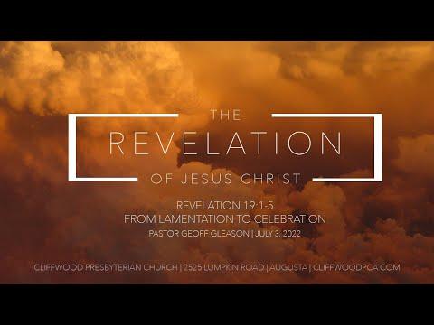 Revelation 19:1-5  "From Lamentation to Celebration"