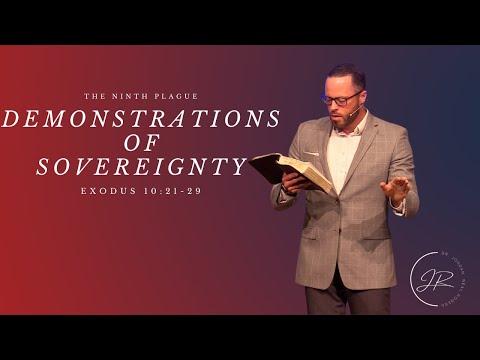 “Demonstrations of Sovereignty: The Ninth Plague"- Exodus 10:21-29 (5.18.22)- Dr. Jordan N. Rogers