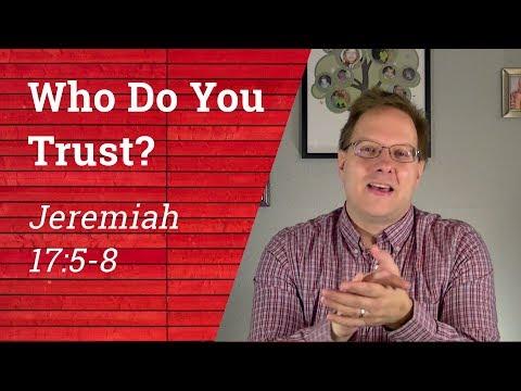 Who Do You Trust in Your Life? | Jeremiah 17:5-8