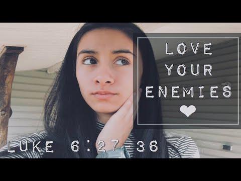 LOVE YOUR ENEMIES ❤︎ |Luke 6:27-36