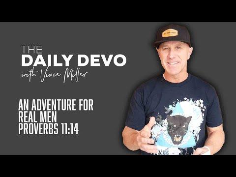 An Adventure For Real Men | Devotional | Proverbs 11:14