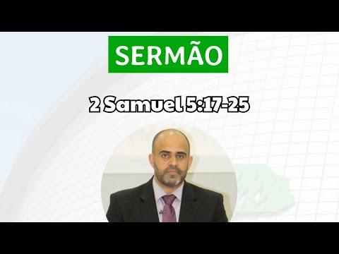 Sermão 2 Samuel 5:17-25  - Pr. Wagner José Fernandes