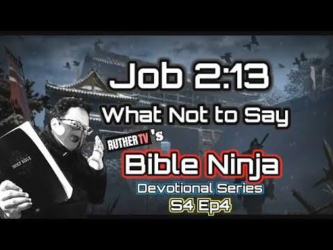 WHAT NOT TO SAY | Job 2:13 | Bible Ninja S4 Ep4 | Ruther TV