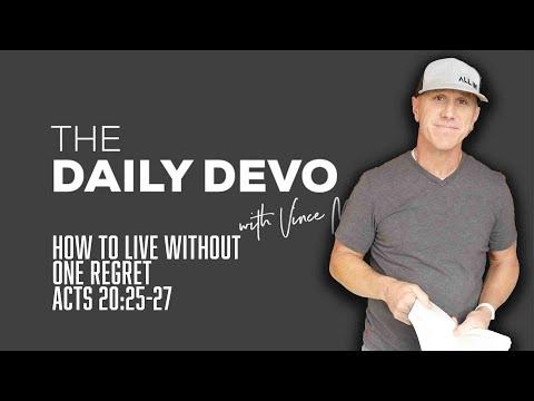 How To Live Without One Regret | Devotional | Acts 20:25-27