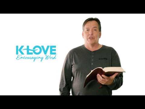 K-LOVE's Encouraging Word: John 15:7