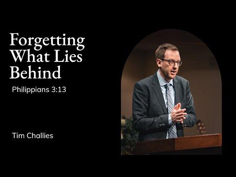 Tim Challies | TMS Chapel | Forgetting What Lies Behind - Philippians 3:13