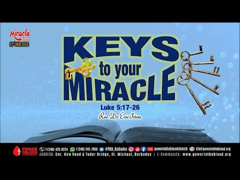 Keys to your Miracle | Luke 5: 17-26 | Rev. Dr. Eric Peters