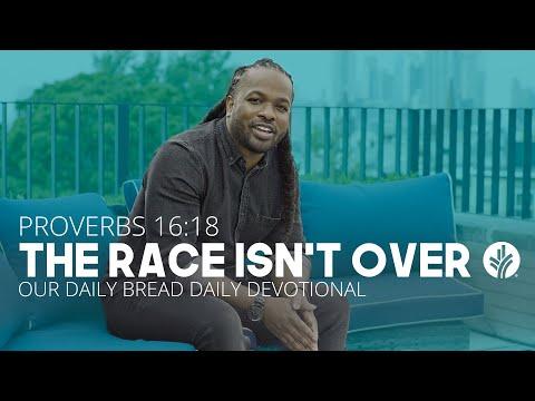 The Race Isn’t Over | Proverbs 16:18 | Our Daily Bread Video Devotional