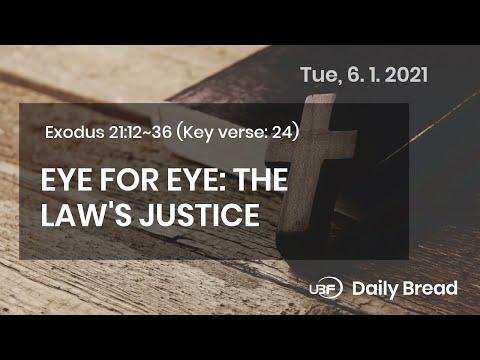 EYE FOR EYE: THE LAW'S JUSTICE / UBF Daily Bread, Exodus 21:12~36, June 01,2021