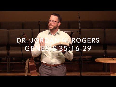 Four Inevitable Aspects of Life - Genesis 35:16-29 (1.29.20) - Dr. Jordan N. Rogers
