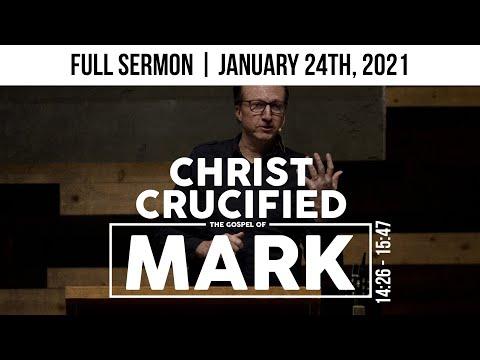 Christ Crucified | Mark 14:26 - 15:47