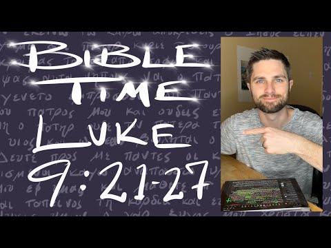 Bible Time // Luke 9:21-27