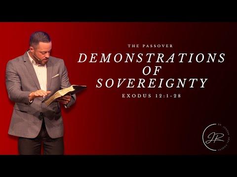 “Demonstrations of Sovereignty: The Passover"- Exodus 12: 1-28 (6.08.22) - Dr. Jordan N. Rogers