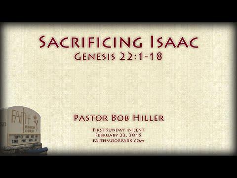Genesis 22:1-18 ~ Sacrificing Isaac