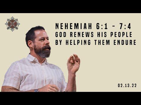 Nehemiah 6:1-7:4 - God Renews His People By Helping Them Endure