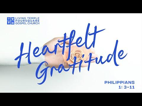 Heartfelt Gratitude (Philippians 1: 3-11) by Rev. Luciano M. Casumpa, Jr.