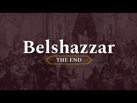 Belshazzar: The End - Daniel 5:18-20