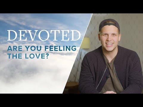 Devoted: Are You Feeling The Love? [Proverbs 27:5]