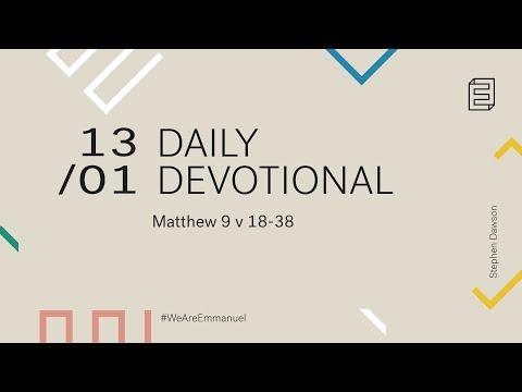 Daily Devotion with Stephen Dawson // Matthew 9:18-38
