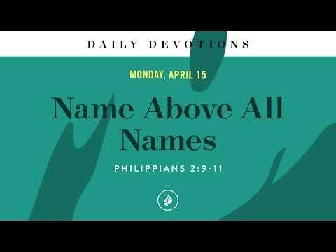 Name Above All Names – Daily Devotional