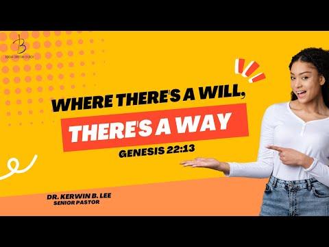 8/28/2022 Where There’s A Will, There’s A Way - Genesis 22:1-3