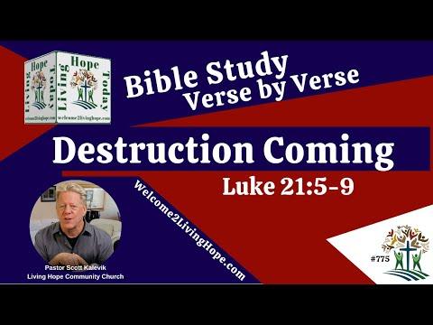 Destruction Coming - Luke 21:5-9  -  Living Hope Today