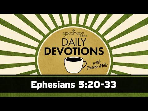 Ephesians 5:20-33 // Daily Devotions with Pastor Mike