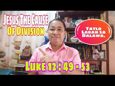 JESUS THE CAUSE OF DIVISION / LUKE 12:49-53 #gospelofluke #tandaanmoito II Gerry Eloma Channel