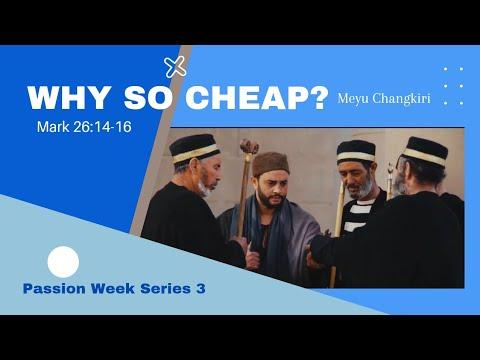 WHY SO CHEAP? | Passion Week Series 3 | Matthew 26:14-16