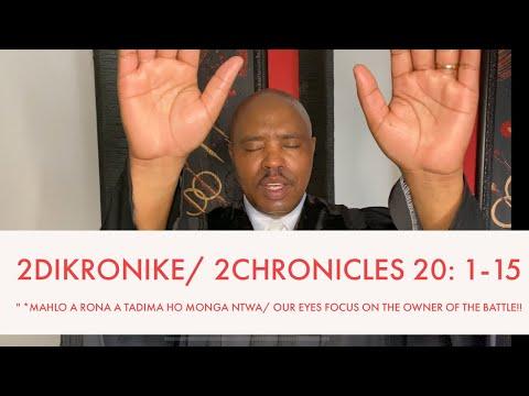 2Dikronike/ 2Chronicles 20: 1-15"/Mahlo a Rona a tadima ho monga ntwa/