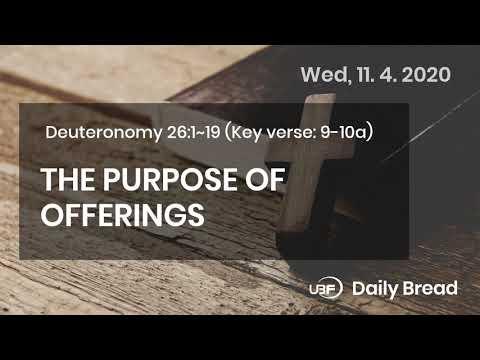 THE PURPOSE OF OFFERINGS / UBF Daily Bread, Deuteronomy 26:1~19, 11.4.2020