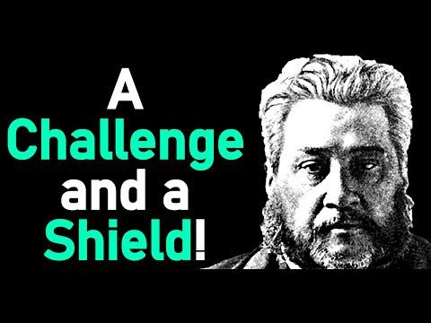 A Challenge and a Shield! - Charles Haddon (C.H.) Spurgeon Sermon