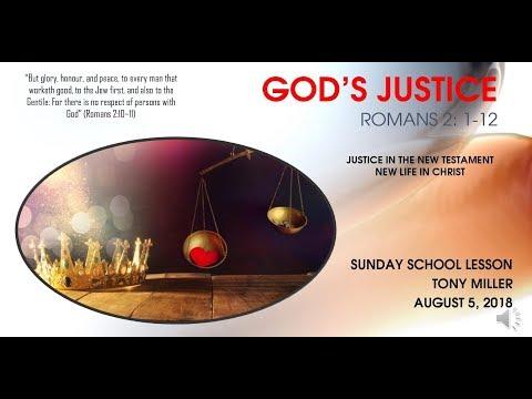 SUNDAY SCHOOL LESSON, AUGUST 5, 2018, God’s Justice, ROMANS 2: 1-12