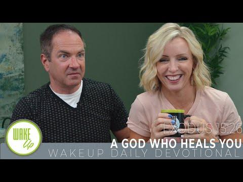 WakeUp Daily Devotional | A God Who Heals YOU | Exodus 15:26