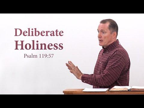 Deliberate Holiness (Psalm 119:57) - Tim Conway