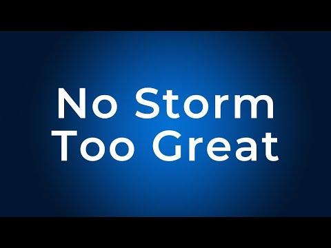 No Storm Too Great | St. Mark 4:37