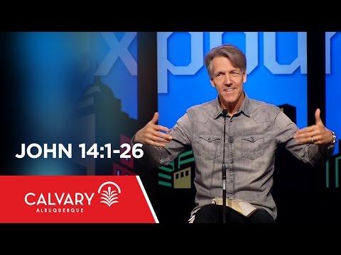 John 14:1-26  - Skip Heitzig