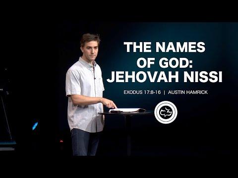 The Names of God: Jehovah Nissi  |  Exodus 17:8-16  |  Austin Hamrick