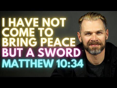 I have not come to bring peace but a sword? | MATTHEW 10:34 EXPLAINED.