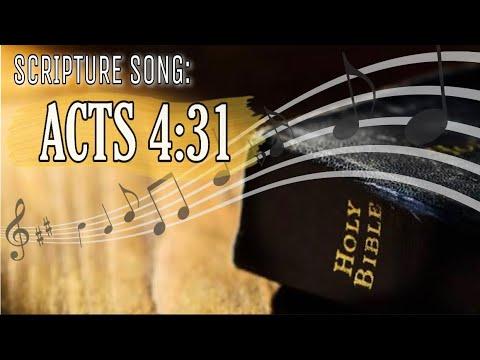 Scripture Song: ACTS 4:31