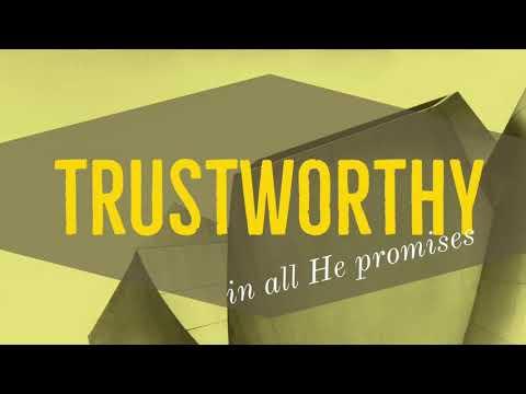 Trustworthy In All He Promises -Psalm 145:13-14