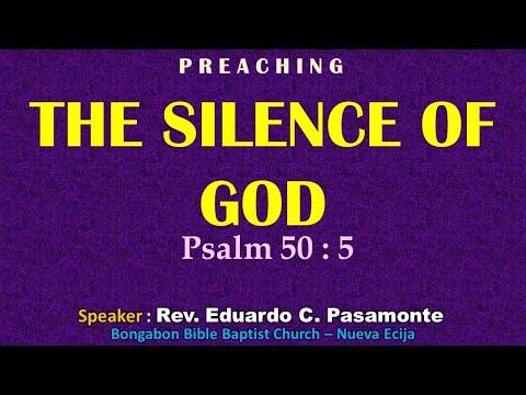 THE SILENCE OF GOD (Psalm 50:5) - Preaching - Ptr. Ed Pasamonte