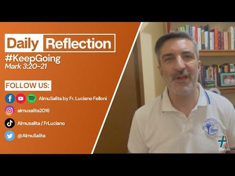 Daily Reflection | Mark 3:20-21 | #KeepGoing | January 22, 2022