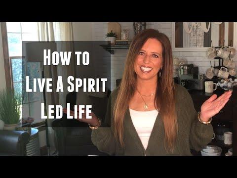 How to Live a Spirit Led Life
