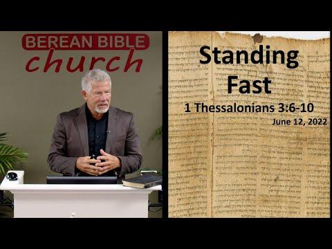 Standing Fast (1 Thessalonians 3:6-10)