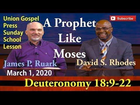 A Prophet Like Moses, March 1, 2020, Deuteronomy 18:9-22, David Rhodes, Union Gospel Press
